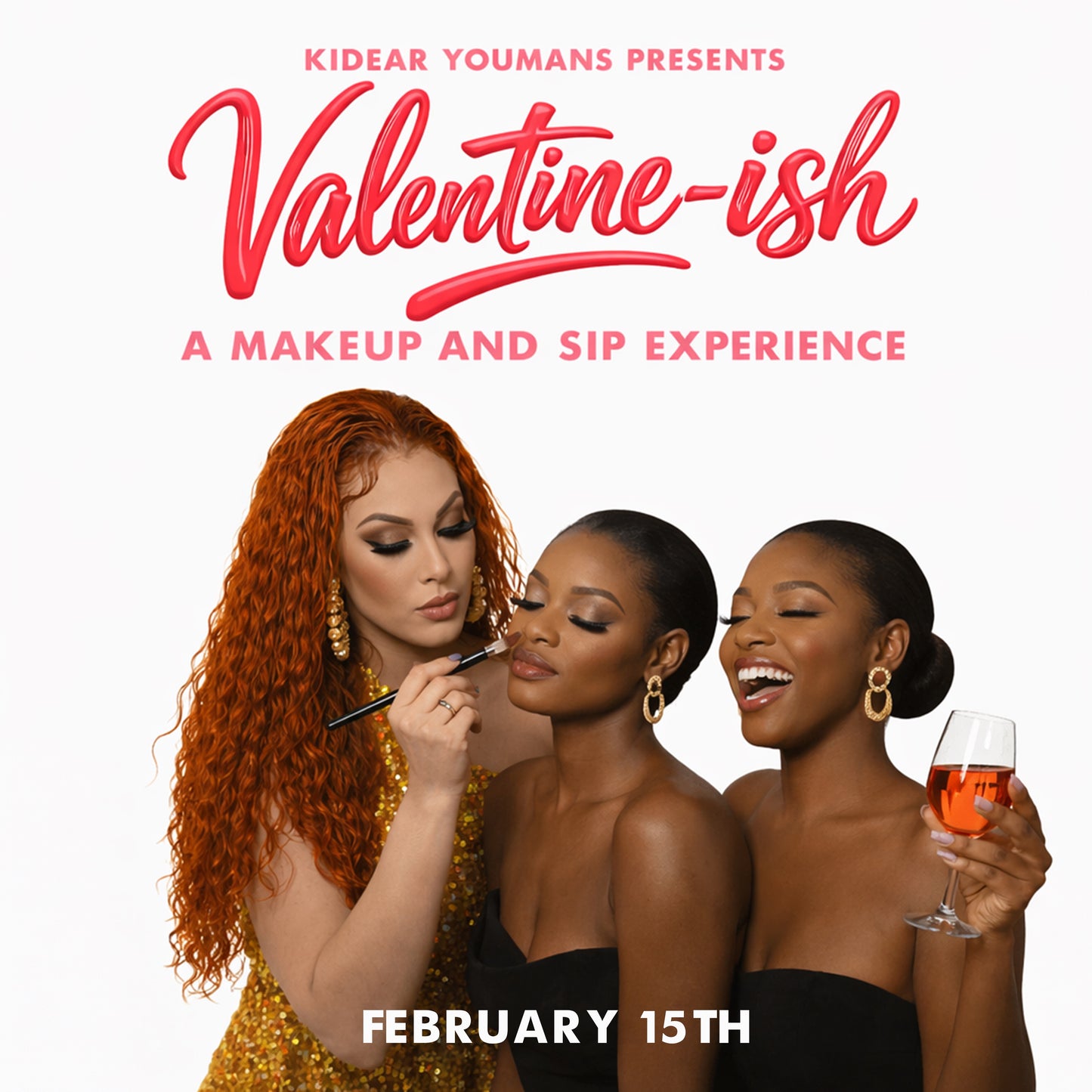 Valentine-ish: A Makeup and Sip Experience