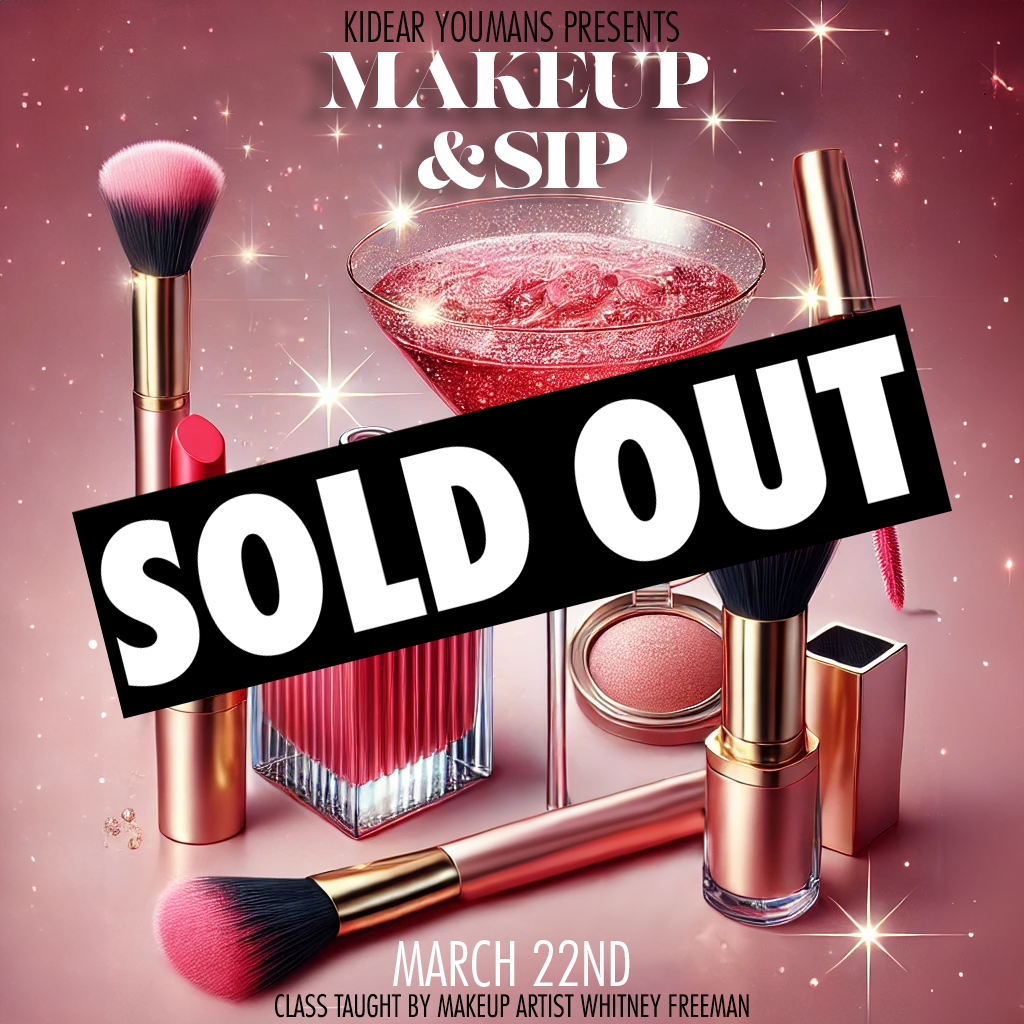MAKEUP AND SIP MARCH 22ND